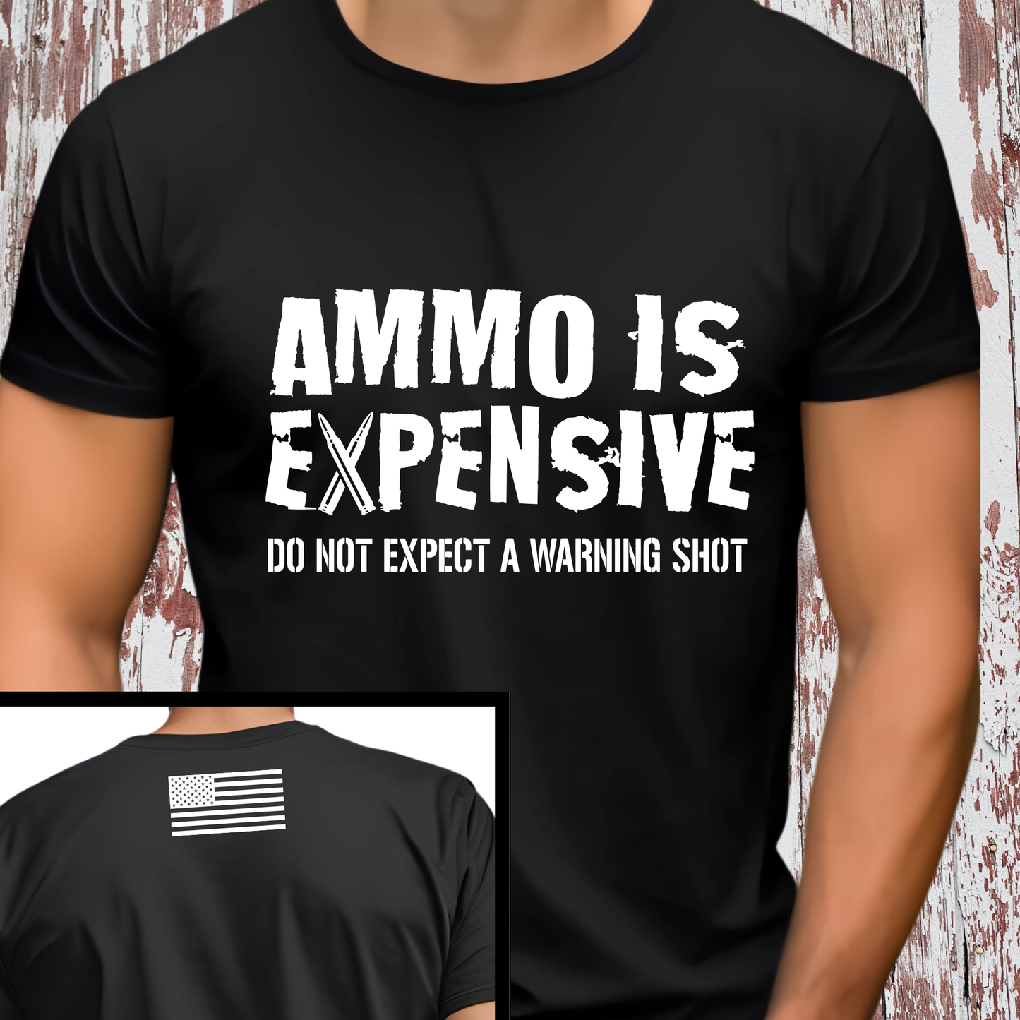 Ammo Is Expensive Do Not Expect A Warning Shot T-Shirts, Men's Gun T-shirts, USA Flag shirts, Second Amendment Gun Rights gifts t-shirts