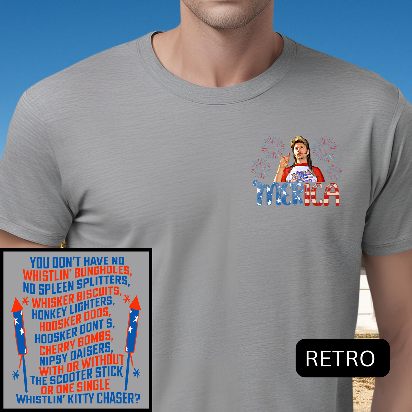 Joe Dirt 'Merica T-shirt Retro Independence Day Fireworks You Don't Have No Whistlin' Bungholes Kitty Chasers Scooter Sticks Joe Dirt Fireworks T-Shirts